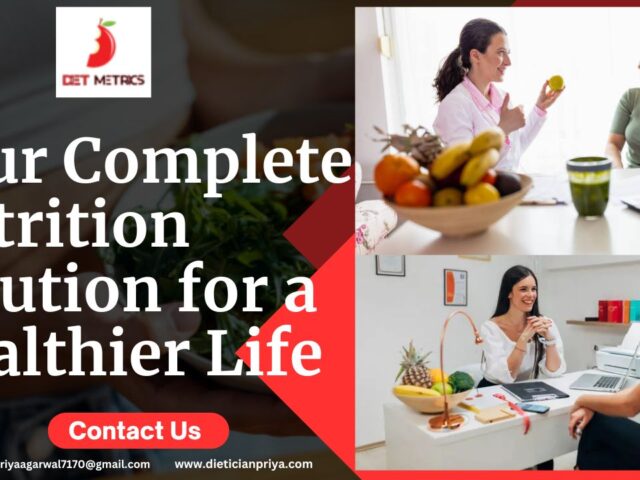 Your Complete Nutrition Solution for a Healthier Life | Priya Agarwal Dietitian